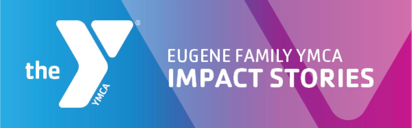 eugene ymca impact stories