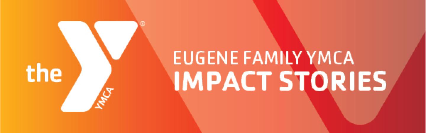 eugene ymca impact stories